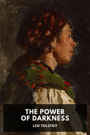 Cover of: The Power of Darkness by Lev Nikolaevič Tolstoy