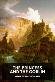 Cover of: The Princess and the Goblin by George MacDonald