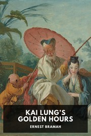 Cover of: Kai Lung’s Golden Hours