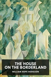 Cover of: The House on the Borderland by William Hope Hodgson