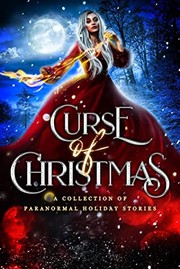 Cover of: Curse of Christmas: A Collection of Paranormal Holiday Stories