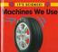 Cover of: Machines we use