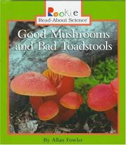 Cover of: Good mushrooms and bad toadstools by Allan Fowler