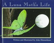 Cover of: A Luna Moth’s Life by John Himmelman
