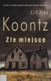 Cover of: Złe miejsce by Dean Koontz