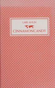 Cover of: Cinnamoncandy by Lars Gustav Ahlin