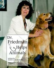 Cover of: Dr. Friedman helps animals by Alice K. Flanagan