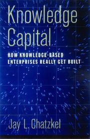 Cover of: Knowledge Capital: How Knowledge-Based Enterprises Really Get Built