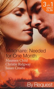 Cover of: Millionaire Needed for One Month by Maureen Child, Christie Ridgway, Susan Crosby