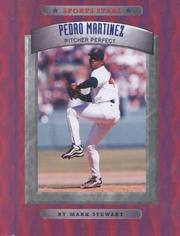 Cover of: Pedro Martinez: Pitcher Perfect (Sports Stars)