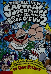 Cover of: The all new Captain Underpants extra-crunchy Book O' Fun 2