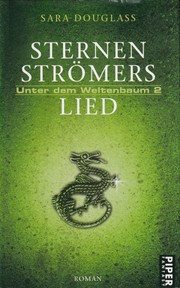 Cover of: Sternenströmers Lied. Unter dem Weltenbaum 2. by Sara Douglass