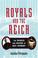 Cover of: Royals and the Reich