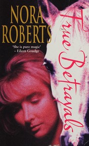 Cover of: True betrayals by Nora Roberts