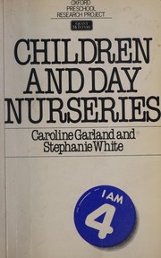 Cover of: Children and day nurseries: management and practice in nine London day nurseries