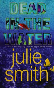 Cover of: Dead in the water by Julie Smith