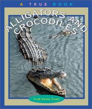 Alligators and crocodiles by Trudi Strain Trueit