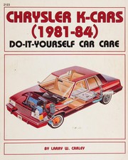 Cover of: Chrysler K-Cars (1981-84): do-it-yourself car care