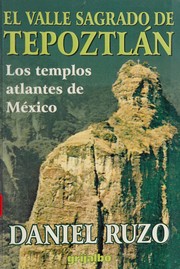 Cover of: El valle sagrado de Tepoztlán: los templos atlantes de México