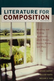 Cover of: Literature for composition: reading and writing arguments about essays, fiction, poetry, and drama