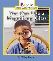 Cover of: You Can Use a Magnifying Glass (Rookie Read-About Science) by Wiley Blevins