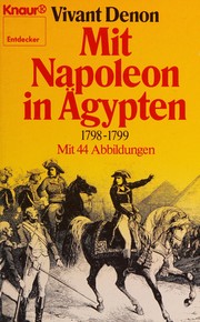 Cover of: Mit Napoleon in Ägypten: 1798 - 1799
