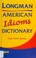 Cover of: Longman American idioms dictionary.