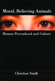 Cover of: Moral, Believing Animals: Human Personhood and Culture