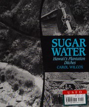 Cover of: Sugar Water: Hawaii's Plantation Ditches