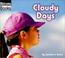 Cover of: Cloudy Days (Weather Report)