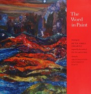 Cover of: The word in paint by Donald B. Kuspit, John D. Rothschild, Beckian Fritz Goldberg, Fu Du, Bai Li