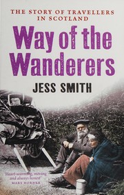 Cover of: Way of the Wanderers: The Story of Travellers in Scotland