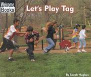 Cover of: Let's Play Tag (Welcome Books: Play Time) by Sarah Hughes