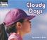 Cover of: Cloudy Days (Welcome Books: Weather Report)