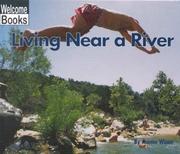 Cover of: Living Near a River (Welcome Books: Communities) by Joanne Winne