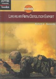 Cover of: Life As an Army Demolition Expert by Robert C. Kennedy
