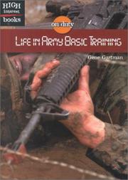 Cover of: Life in Army Basic Training (On Duty) by Gene Gartman