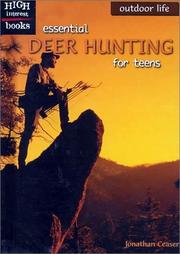 Book cover: Essential Deer Hunting for Teens (High Interest Books) | Jonathan Ceaser