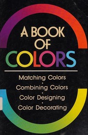 Cover of: Book of colors: matching colors, combining colors, color designing, color decorating