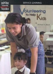 Cover of: Volunteering to Help Kids by Michael A. Black