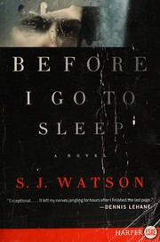 Cover of: Before I go to sleep: a novel