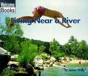Cover of: Living Near a River (Welcome Books: Communities)