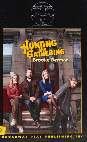 Hunting and gathering by Brooke Berman