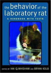 Cover of: The Behavior of the Laboratory Rat: A Handbook with Tests