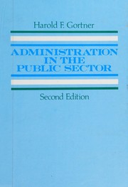 Cover of: Administration in the public sector by Harold F. Gortner