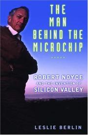 Cover of: The Man Behind the Microchip by Leslie Berlin, Leslie Berlin