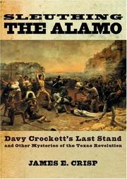 Cover of: Sleuthing the Alamo | James E. Crisp