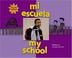 Cover of: Mi Escuela/My School (Somos Latinos/We Are Latinos).)