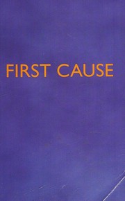 Cover of: First cause: a novel about human possibility