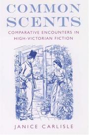 Cover of: Common scents: comparative encounters in high-Victorian fiction